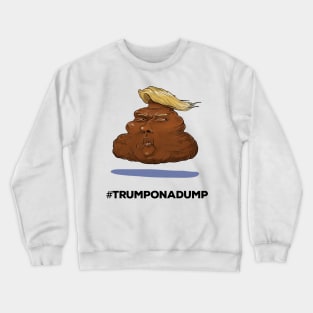 Trump on a dump Crewneck Sweatshirt